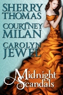 Midnight Scandals by Carolyn Jewel, Courtney Milan and Sherry Thomas