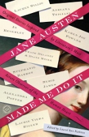 Janet Austen Made Me Do It by Janet Mullany and Others