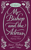 Mr Bishop and the Actress by Janet Mullany