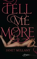 Tell Me More by Janet Mullany